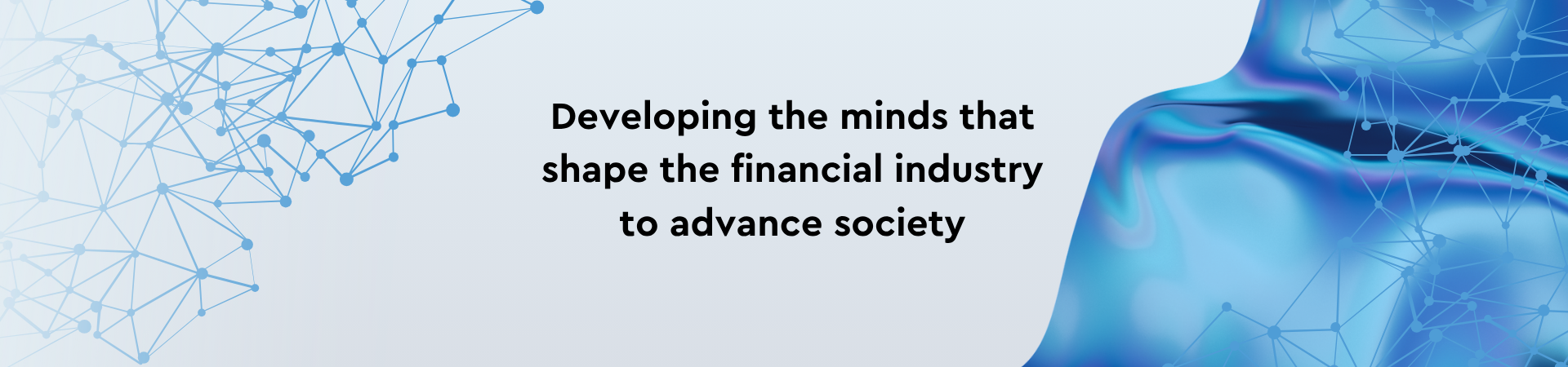 Developing the minds that shape the financial industry to advance society
