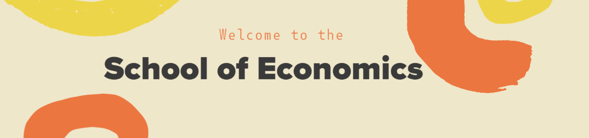 Welcome to the School of Economics