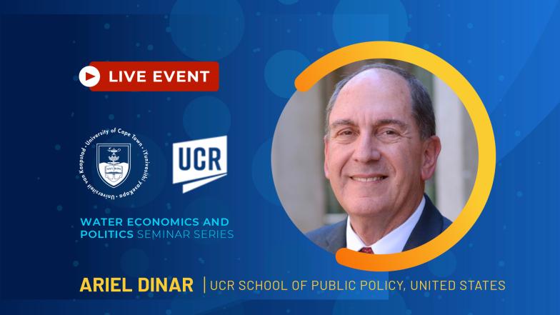 UCT-UCR Seminar Series - Ariel Dinar
