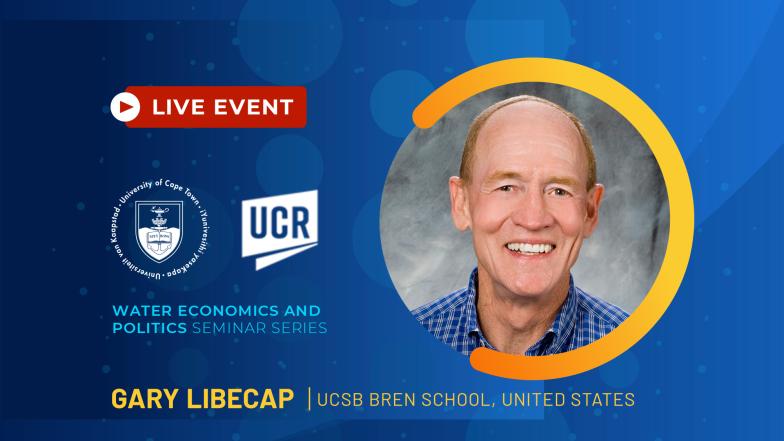 UCT-UCR Seminar Series - Gary Libecap
