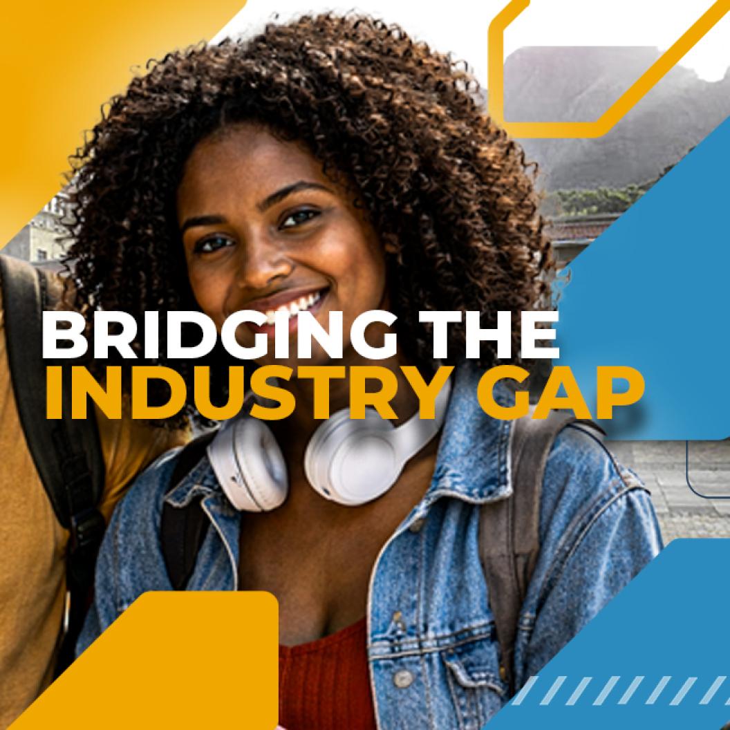 BRIDGING THE INDUSTRY GAP