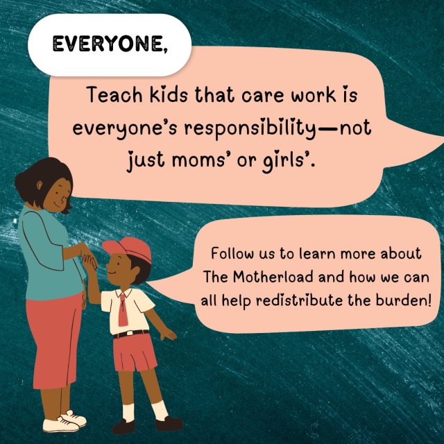 Illustration of mother and child. Speech bubble reading: "Everyone, teach kids that care work..."